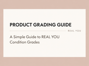 REAL YOU Product Grading Guide