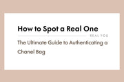 The Ultimate Guide to Authenticating a Chanel Bag: How to Spot a Real One